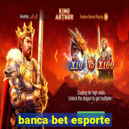 banca bet esporte